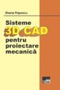 SISTEME 3D Cad PENTRU PROIECTARE MECANICA