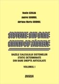 Sisteme din bare. Grinzi cu zabrele. Bazele calculului sistemelor static determinate din bare drepte articulate. Vol. 1