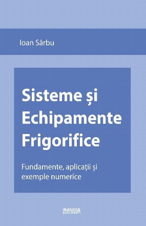 Sisteme şi echipamente frigorifice fundamente : aplicaţii şi exemple numerice