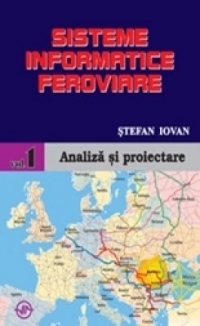 Sisteme informatice feroviare vol.1. Analiza si proiectare