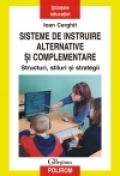 Sisteme de instruire alternative si complementare. Structuri, stiluri si strategii