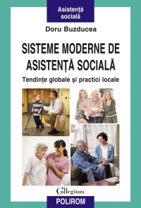 Sisteme moderne de asistenta sociala. Tendinte globale si practici locale