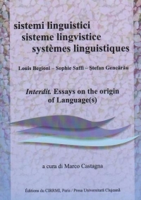 Sistemi linguistici - sisteme lingvistice - systemes linguistiques. Interdit. Essays on the origin of Language(s)