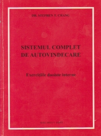 Sistemul complet de autovindecare - Exercitiile daoiste interne