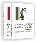 SISTEMUL JUDICIAR DIN ROMANIA - Culegere de acte normative (1859-1944) - (1945-1989) - Vol. I-II