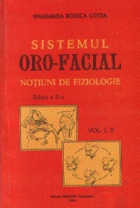 Sistemul oro-facial - Notiuni de fiziologie, Editia a II-a, Vol. I, II