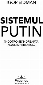 Sistemul Putin încotro îndreaptă noul