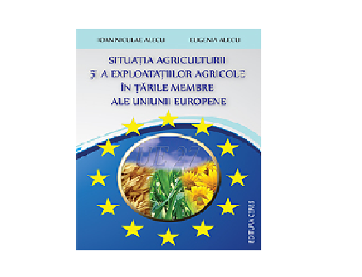 Situatia agriculturii si a exploatatilor agricole in tarile membrie ale Uniunii Europene