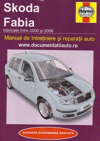 Skoda Fabia fabricate intre 2000 si 2006 - Manual de intretinere si reparatii auto