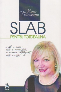 Slab pentru totdeauna