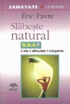 Slabeste natural zile dificultati kilograme