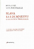 Slava lui Dumnezeu: estetica teologica