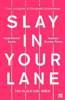 Slay In Your Lane