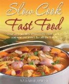 Slow Cook Fast Food