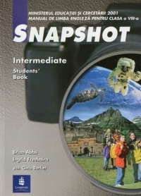 SNAPSHOT (Intermediate, Student s Book) - Manual de limba engleza pentru clasa a VIII-a