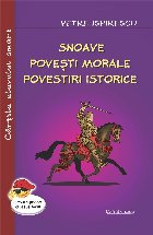 Snoave,Poveşti morale,Povestiri istorice