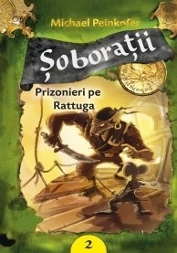 Soboratii, volumul II - Prizonierii pe Rattuga