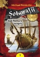 Soboratii volumul Sub flamura neagra