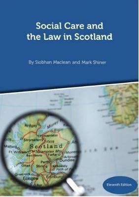 Social Care and the Law in Scotland - 11th Edition September