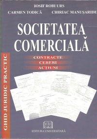 Societatea comerciala - Contracte. Cereri. Actiuni