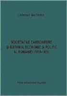 SOCIETATILE CARBONIFERE SI SISTEMUL ECONOMIC SI POLITIC AL ROMANIEI (1919-1929)