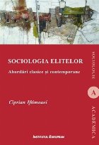 Sociologia elitelor : abordări clasice şi contemporane