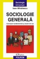 Sociologie generala Concepte fundamentale studii