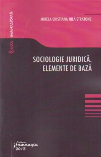 Sociologie juridica. Elemente de baza