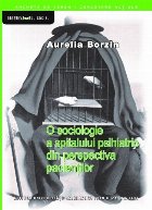 O sociologie a spitalului psihiatric din perspectiva pacienţilor