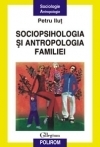 Sociopsihologia si antropologia familiei