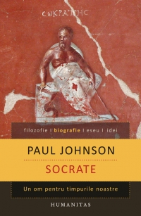 Socrate. Un om pentru timpurile noastre