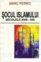 Socul islamului - secolele XVIII-XXI