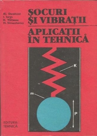 Socuri si vibratii - Aplicatii in tehnica