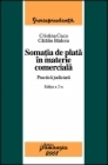 Somatia de plata in materie comercială. Practica judiciara. Editia a II-a