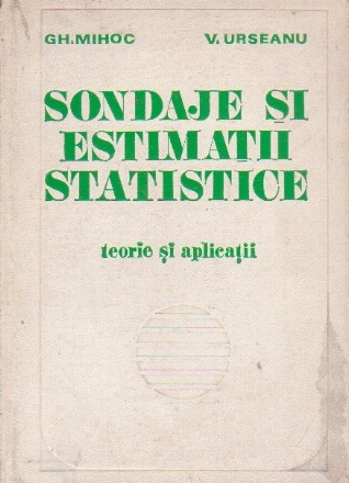 Sondaje si estimatii statistice. Teorie si aplicatii