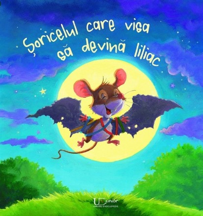 Soricelul care visa sa devina liliac