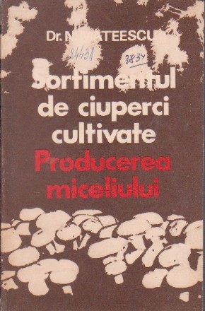 Sortimentul de ciuperci cultivate - producerea miceliului