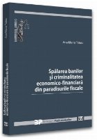 Spalarea banilor si criminalitatea economico-financiara din paradisurile fiscale