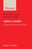 Spalarea banilor. Elemente de teorie si practica judiciara