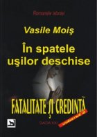 spatele usilor deschise Fatalitate credinta