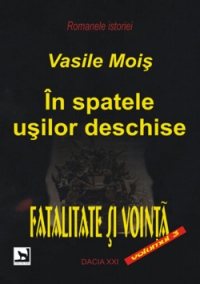 In spatele usilor deschise. Fatalitate si vointa, Volumul 3