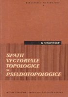 Spatii vectoriale topologice pseudotopologice