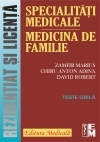 Specialitati medicale. Medicina de familie - Teste grila. Rezidentiat si licenta