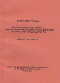 Specificatie tehnica privind cerintele de calitate pentru prepararea, transportul si punerea in opera a mixturilor asfaltice