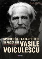 Specificul fantasticului in proza lui Vasile Voiculescu