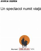 spectacol numit viaţă