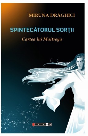 Spintecătorul Sorţii : Cartea lui Maitreya