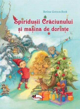 Spiriduşii Crăciunului şi maşina de dorinţe