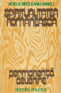 Spiritualitatea Romaneasca - Permanenta, devenire