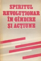 Spiritul revolutionar gindire actiune Culegere